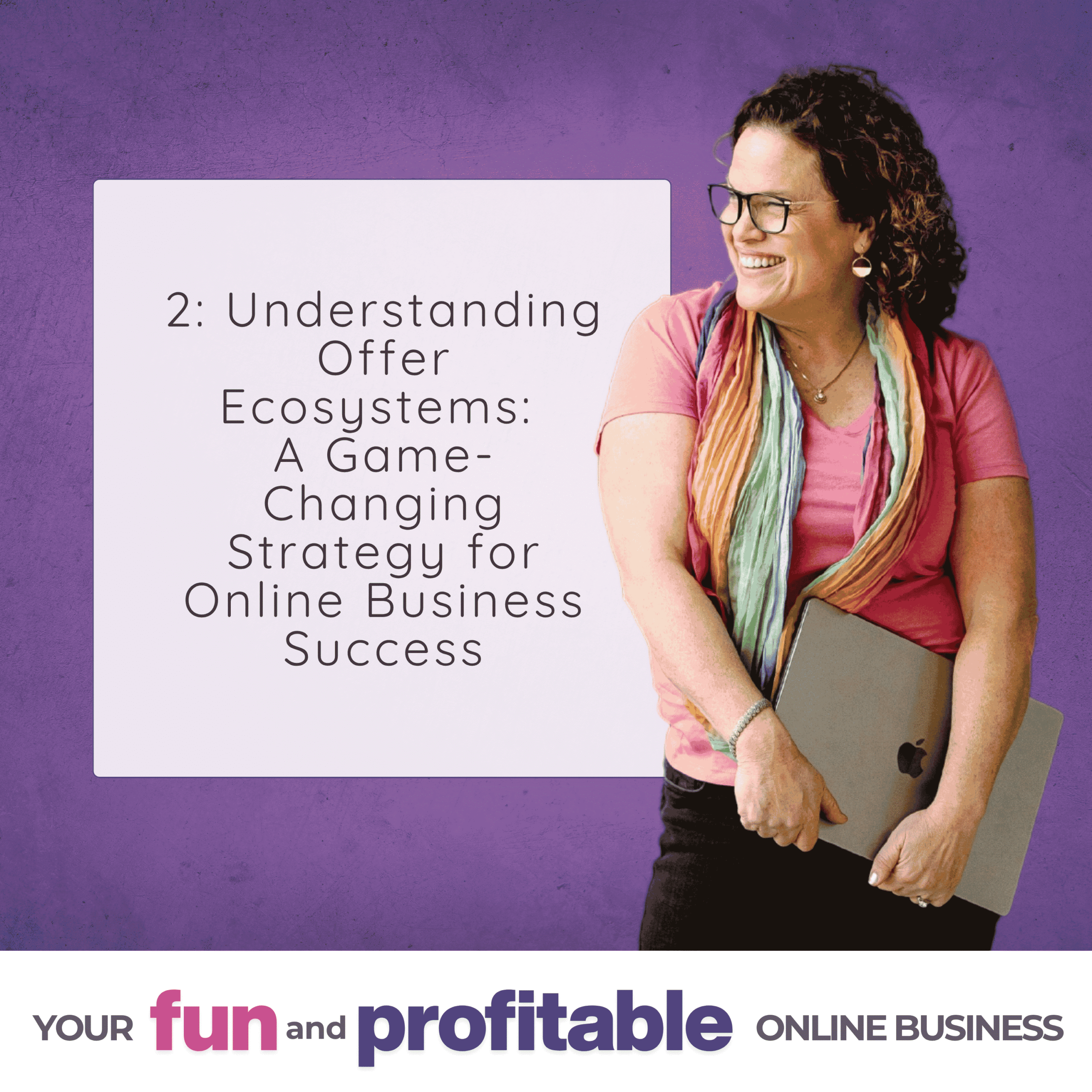 Cover artwork for episode 2, Understanding Offer Ecosystems: A Game-Changing Strategy for Online Business Success